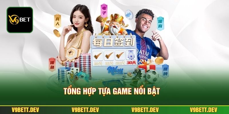 Tổng hợp tựa game nổi bật 